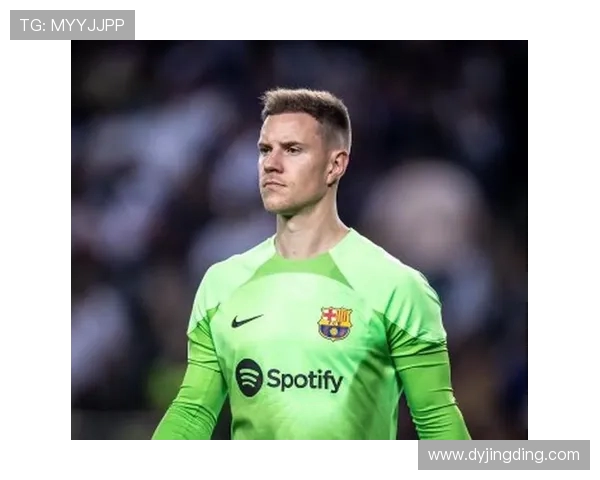 特尔施特根：守护球门的铁血战士与巴萨荣耀的缔造者